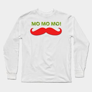 Mo, Mo, Mo! Long Sleeve T-Shirt